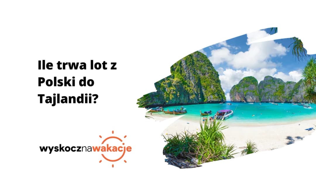 Ile trwa lot Warszawa Tajlandia? Zaskakujące czasy przelotu i layoverów